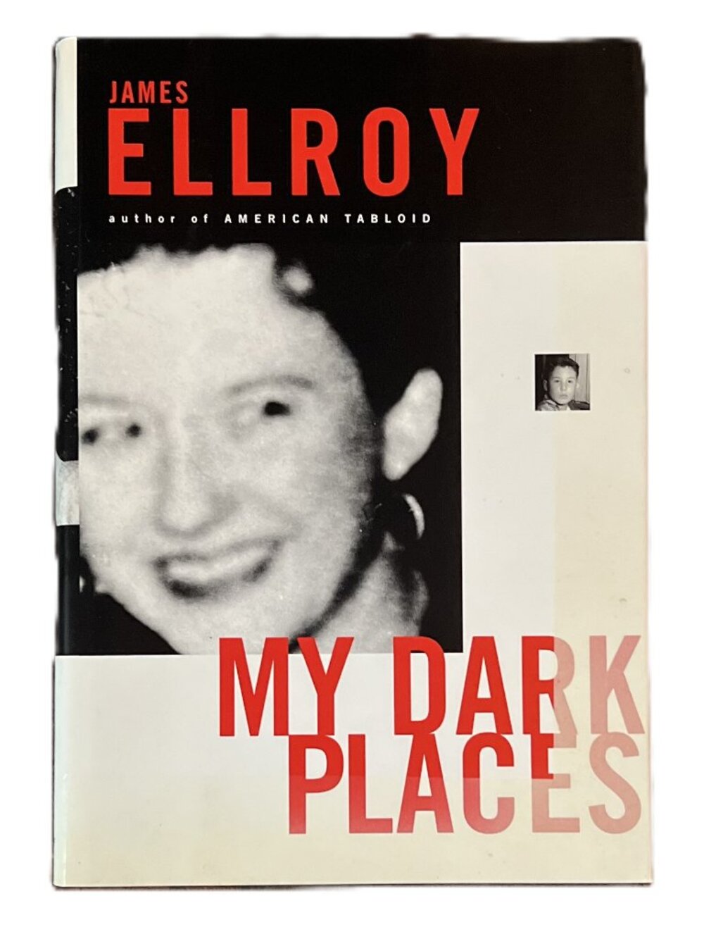 My Dark Places by James Ellroy, Author of American Tabloid